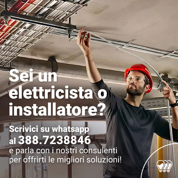 Sei un elettricista o installatore? Contattaci per maggiori informazioni - mobile