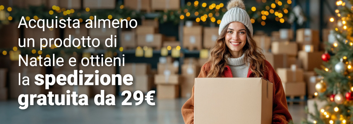 Acquista almeno un prodotto di Natale e ottieni la spedizione gratuita da 29€