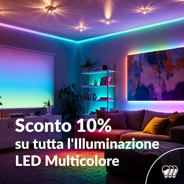 Sconto 10% su tutta l'Illuminazione LED Multicolore - mobile